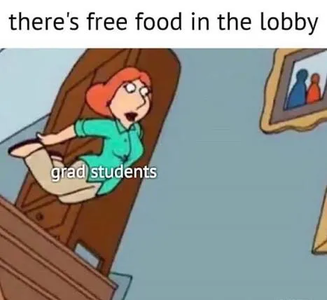 A graduate student running after an announcement of free food.